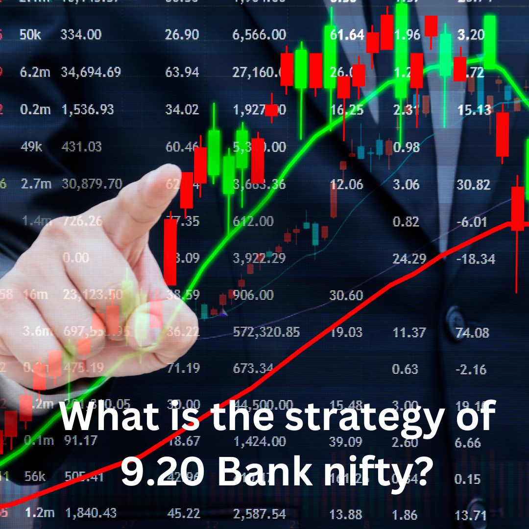 What is the strategy of 9.20 Bank nifty?