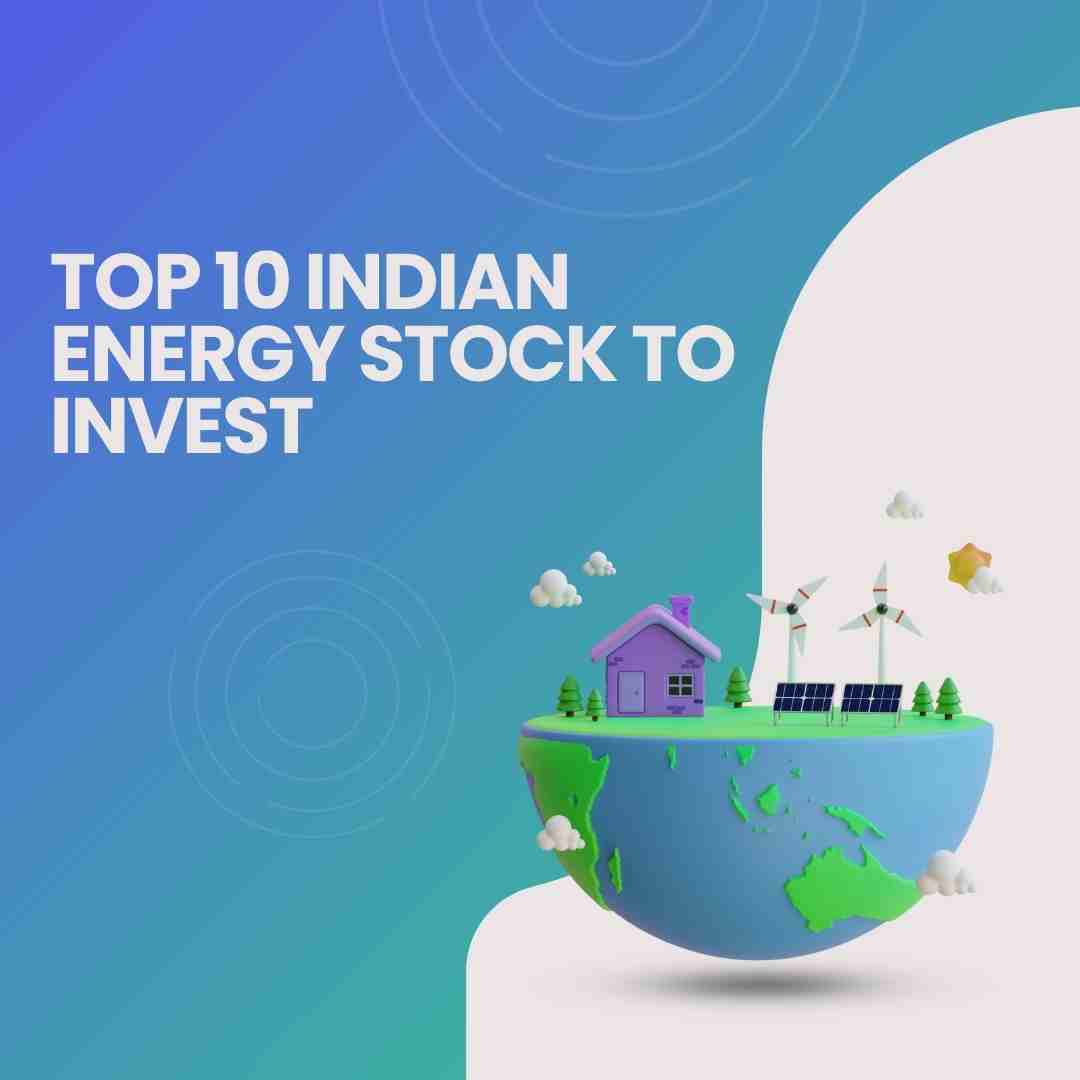 Top 10 indian energy stock to invest